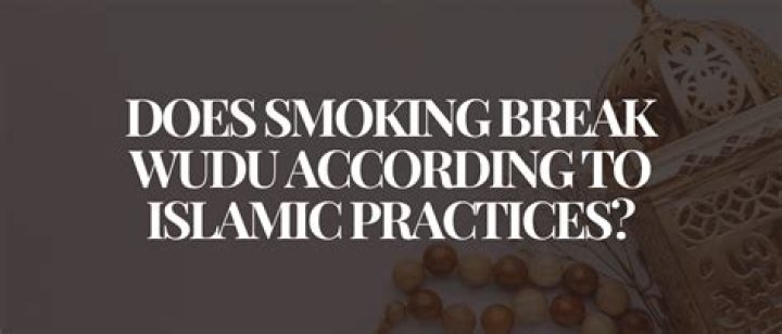 Does Smoking Invalidate Wudu?
