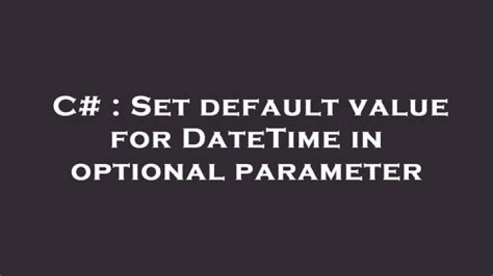 What is the default value for DateTime in C#?
