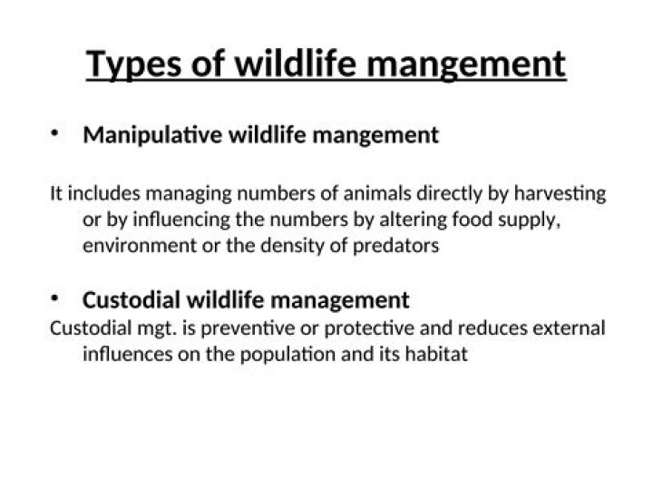 What is the difference between manipulative and custodial wildlife management?